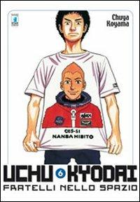 Uchu Kyodai. Fratelli nello spazio. Vol. 6 - Chuya Koyama - copertina