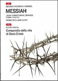 Messiah-Compendio della vita di Gesù. Con DVD - Georg Friedrich Händel,Blaise Pascal - copertina