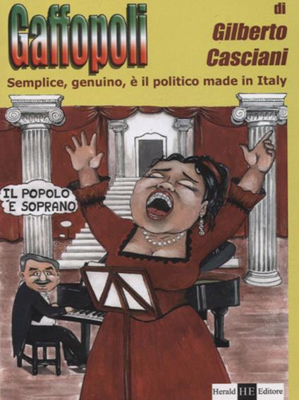 Gaffolpoli. Semplice, genuino, è il politico made in Italy - Gilberto Casciani - copertina