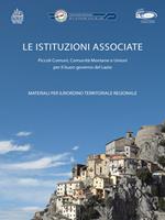 Le istituzioni associate. Piccolo comuni, comunità montane e unioni per il buon governo del Lazio