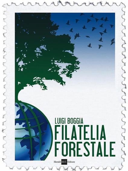 Filatelia forestale - Luigi Boggia - copertina