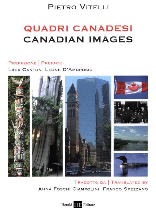 Quadri canadesi-Canadian images. Ediz. bilingue - Pietro Vitelli - copertina