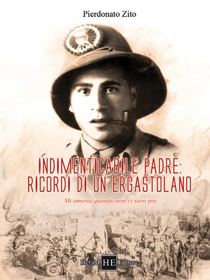 Indimenticabile padre: ricordi di un ergastolano. Mi amerai quando non ci sarò più - Pierdonato Zito - copertina