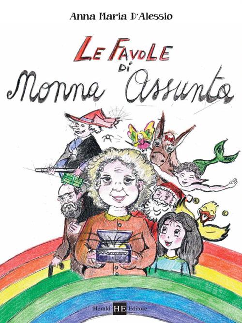 Le favole di nonna Assunta - Anna Maria D'Alessio - copertina