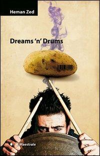 Dreams 'n' drums. Con CD Audio - Heman Zed - copertina