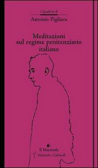 Meditazioni sul regime penitenziario italiano - Antonio Pigliaru - copertina