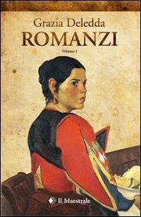 Romanzi. Vol. 1 - Grazia Deledda - copertina
