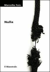 Nulla - Marcello Fois - copertina