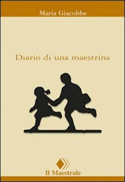 Diario di una maestrina - Maria Giacobbe - ebook