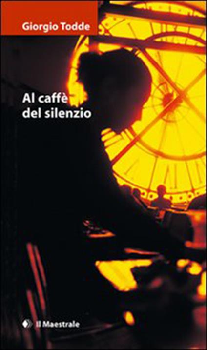 Al caffè del silenzio - Giorgio Todde - ebook