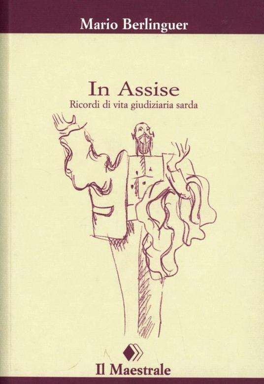 In assise. Ricordi di vita giudiziaria sarda - Mario Berlinguer - copertina