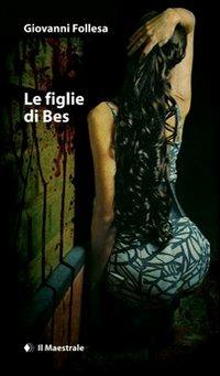 Le figlie di Bes - Giovanni Follesa - copertina