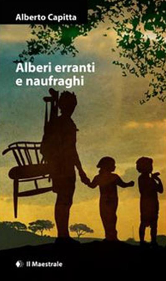 Alberi erranti e naufraghi - Alberto Capitta - ebook