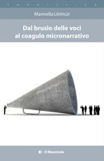 Dal brusio delle voci al coagulo micronarratico
