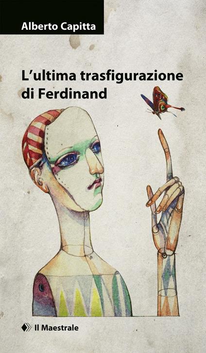 L'ultima trasfigurazione di Ferdinand - Alberto Capitta - copertina