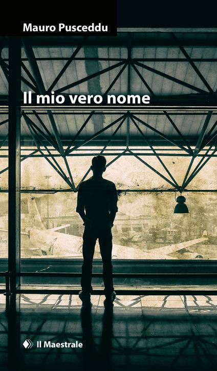 Il mio vero nome - Mauro Pusceddu - ebook
