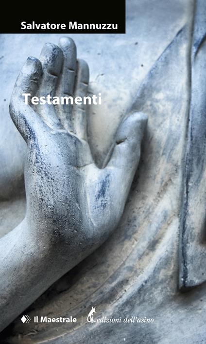 Testamenti: Lettere a una monaca-Altre procedure - Salvatore Mannuzzu - ebook