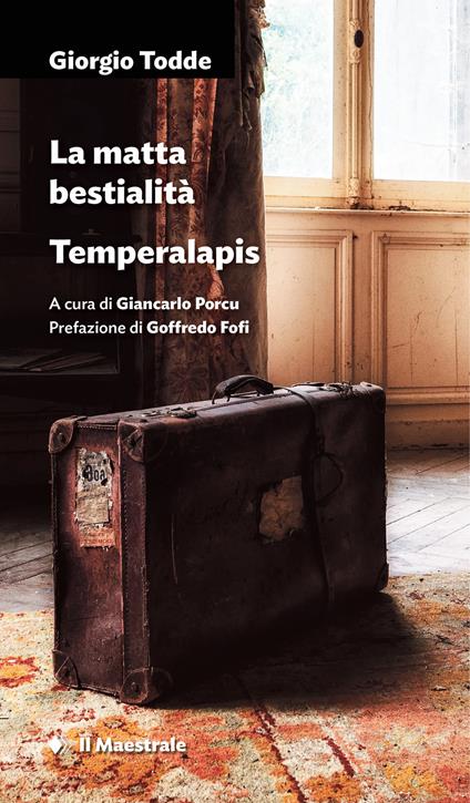 La matta bestialità. Temperalapis - Giorgio Todde - copertina