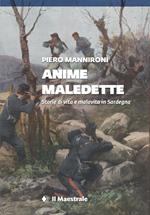 Anime maledette. Storie di vita e malavita in Sardegna