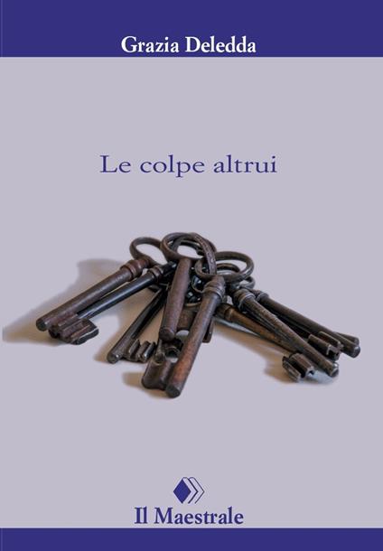 Le colpe altrui - Grazia Deledda - copertina