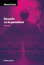 Rosario va in pensione