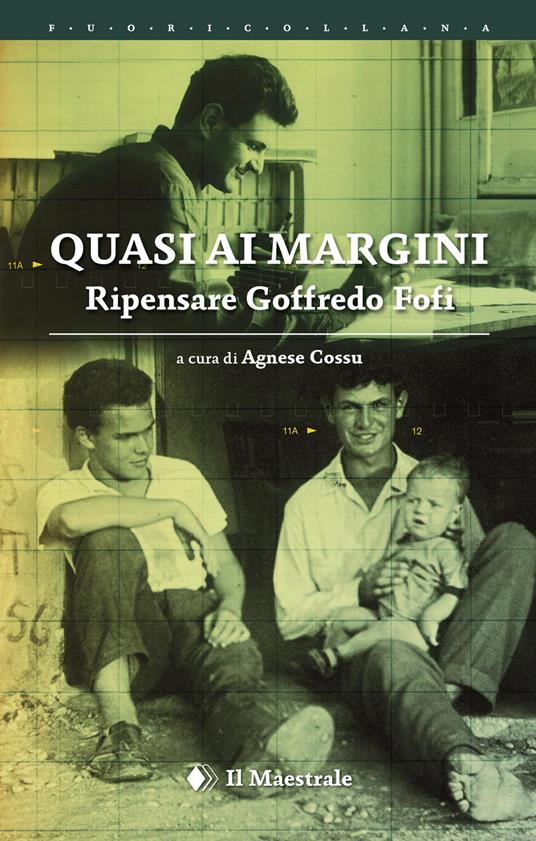 Quasi ai margini. Ripensare Goffredo Fofi - copertina