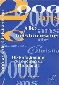 2000 ans de christianisme. Historiogramme du chemin de l'Humanité - Hernan Pereda - copertina