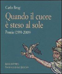 Quando il cuore è steso al sole. Poesie (1993-2009) - Carlo Brogi - copertina