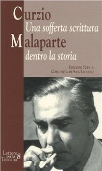 Curzio Malaparte (1898-1957). Una sofferta scrittura dentro la storia. Atti del seminario (Panzano, ottobre 2007) - Luigi Martellini - copertina