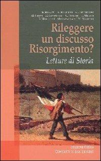 Rileggere un discusso Risorgimento? Letture di Storia - copertina