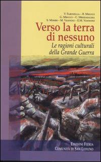 Verso la terra di nessuno. Le ragioni culturali della grande guerra - copertina