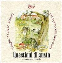 Questioni di gusto. Viaggio in cinque racconti nei sapori della Maremma - copertina