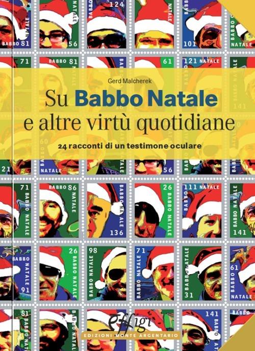 Su Babbo Natale e altre virtù quotidiane. 24 racconti di un testimone oculare - Gerd Malcherek - copertina