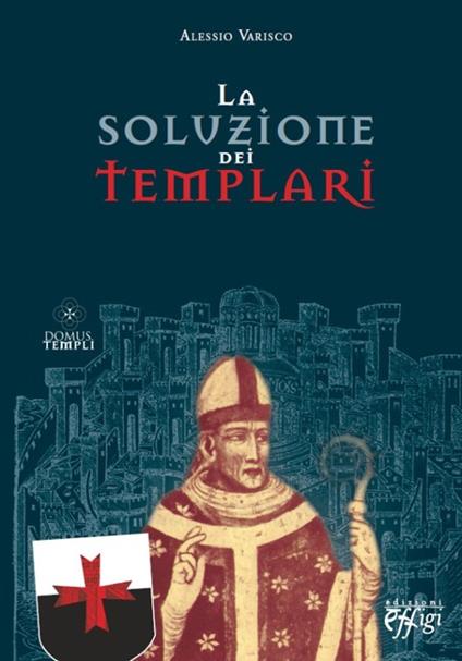 La soluzione dei Templari - Alessio Varisco - copertina