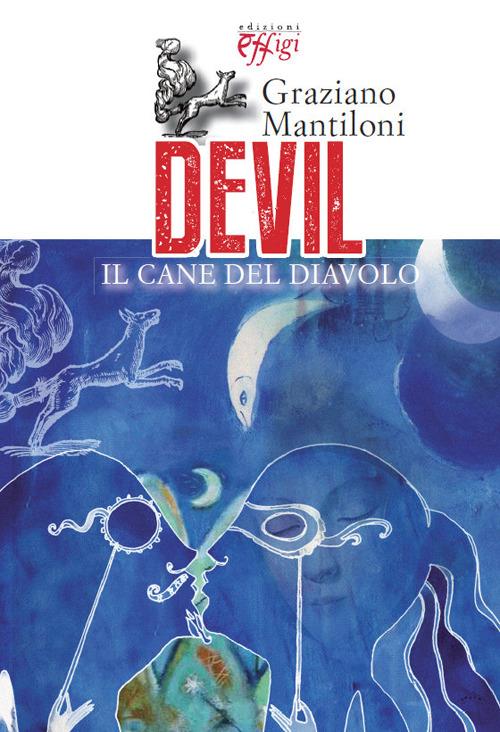 Devil. Il cane del diavolo - Graziano Mantiloni - copertina