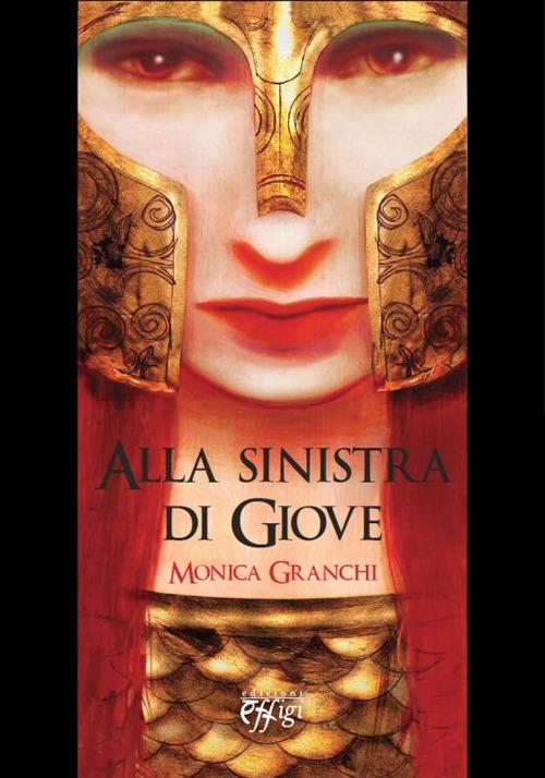 Alla sinistra di Giove - Monica Granchi - copertina