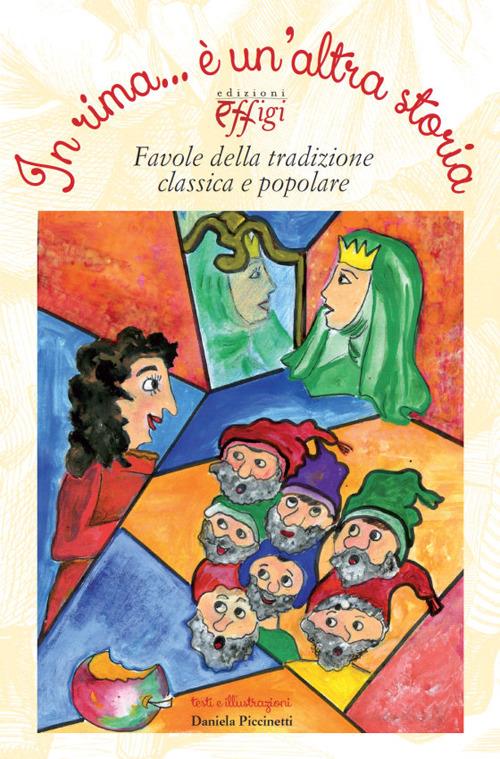In rima... è un'altra storia. Favole della tradizione classica e popolare - Daniela Piccinetti - copertina