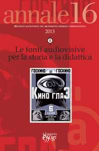 Libro Le fonti audiovisive per la storia e la didattica 