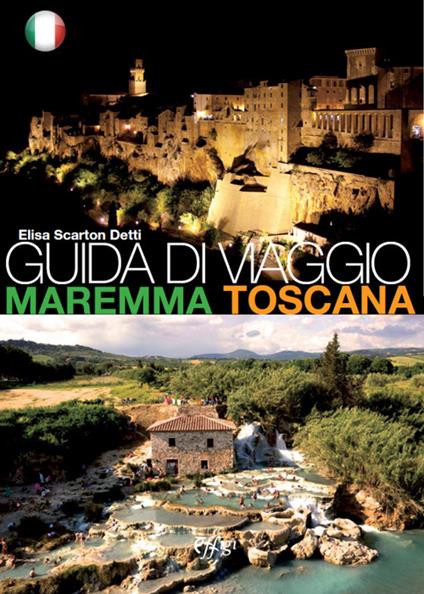 Guida di viaggio. Maremma Toscana - Elisa Scarton Detti - copertina