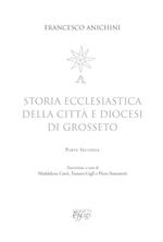 Storia ecclesiastica della città e diocesi di Grosseto. Vol. 2