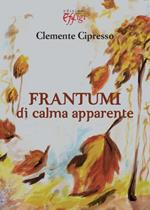 Frantumi di calma apparente