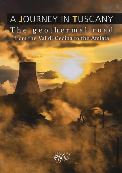 Journey in Tuscany. The geothermal road from the val di Cecina to the Amiata (A) - copertina
