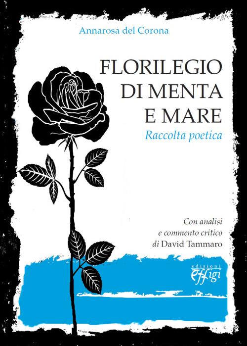 Florilegio di menta e mare - Annarosa Del Corona - copertina