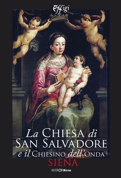 La chiesa di san Salvadore e il chiesino dell'Onda - copertina