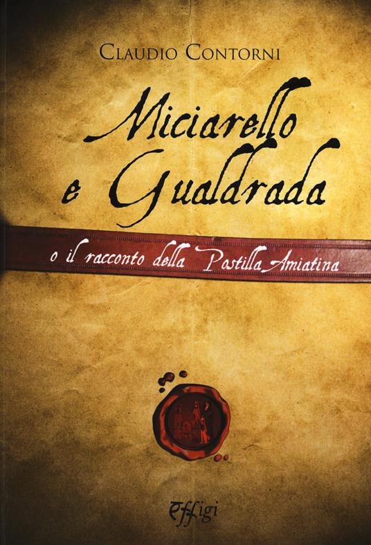 Miciarello e Gualdrada e il racconto della postilla amiatina - Claudio Contorni - copertina