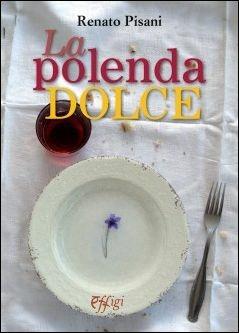 La polenta dolce - Renato Pisani - copertina