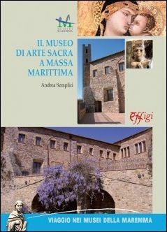 Il museo di arte sacra a Massa Marittima - Andrea Semplici - copertina