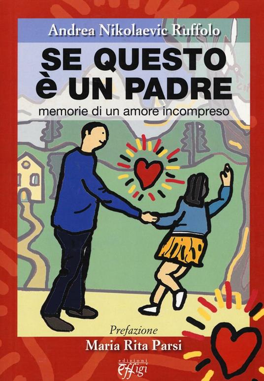 Se questo è un padre. Memorie di un amore incompreso - Andrea Nikolaevic Ruffolo - copertina