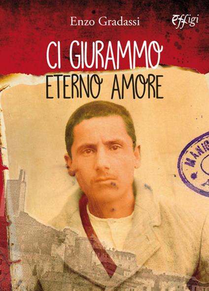 Ci giurammo eterno amore - Enzo Gradassi - copertina