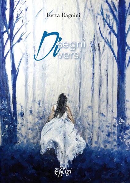 Disegni diversi. Ediz. illustrata - Isetta Ragnini - copertina